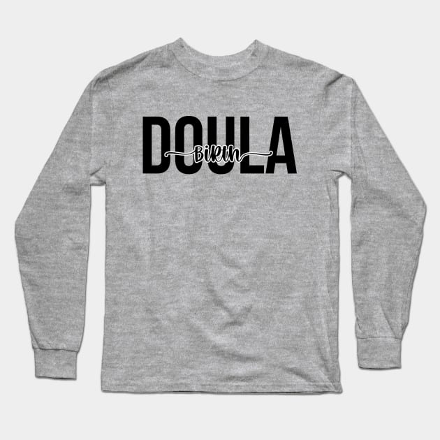 Birth Doula Long Sleeve T-Shirt by RefinedApparelLTD